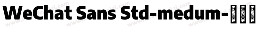 WeChat Sans Std-medum字体转换
